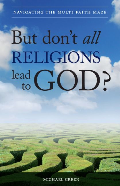 But don't all religions lead to God?