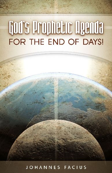 God's Prophetic Agenda - For the End of Days!