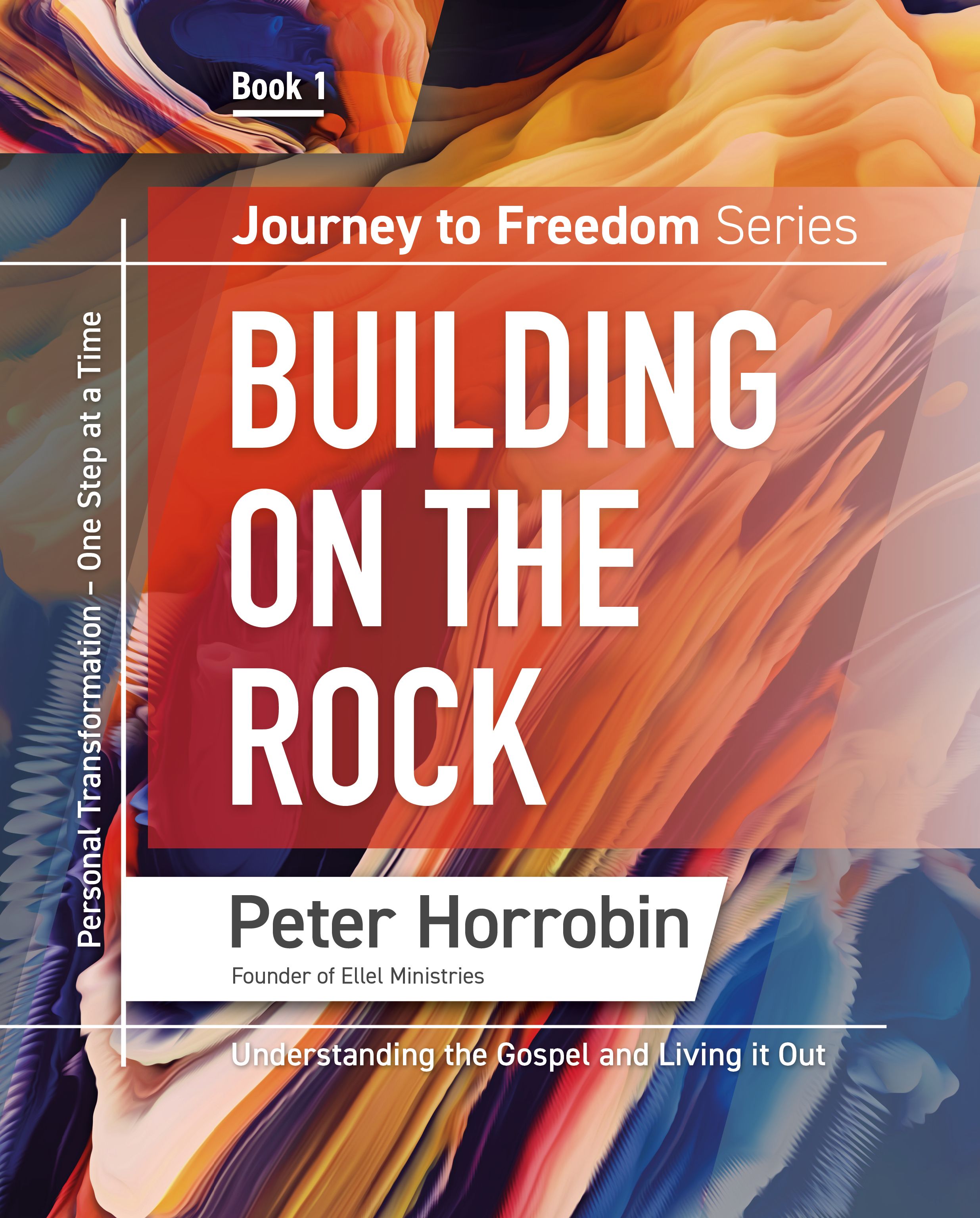 Journey to Freedom Book 1 - Building on the Rock