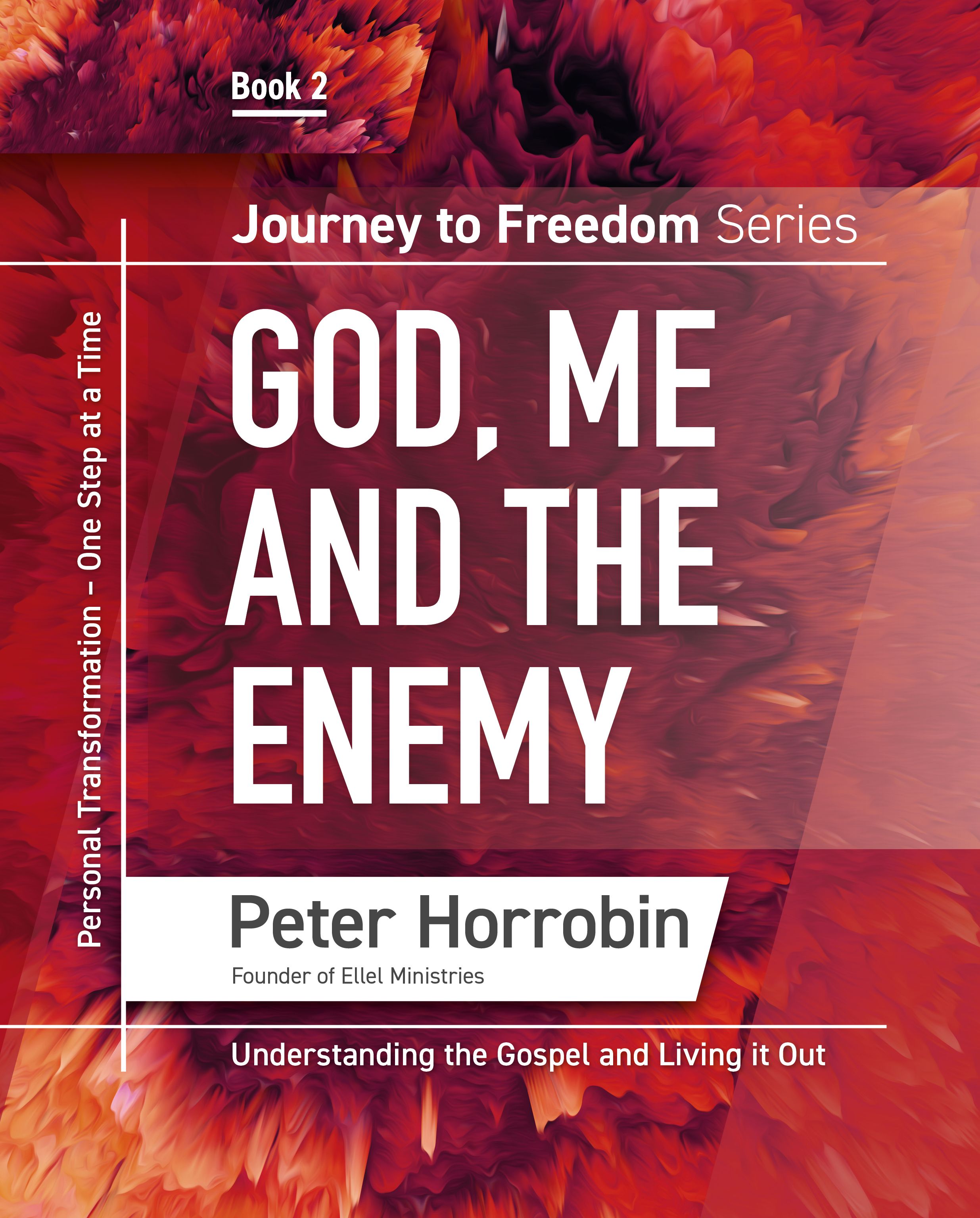 Journey to Freedom Book 2 - God, Me and the Enemy