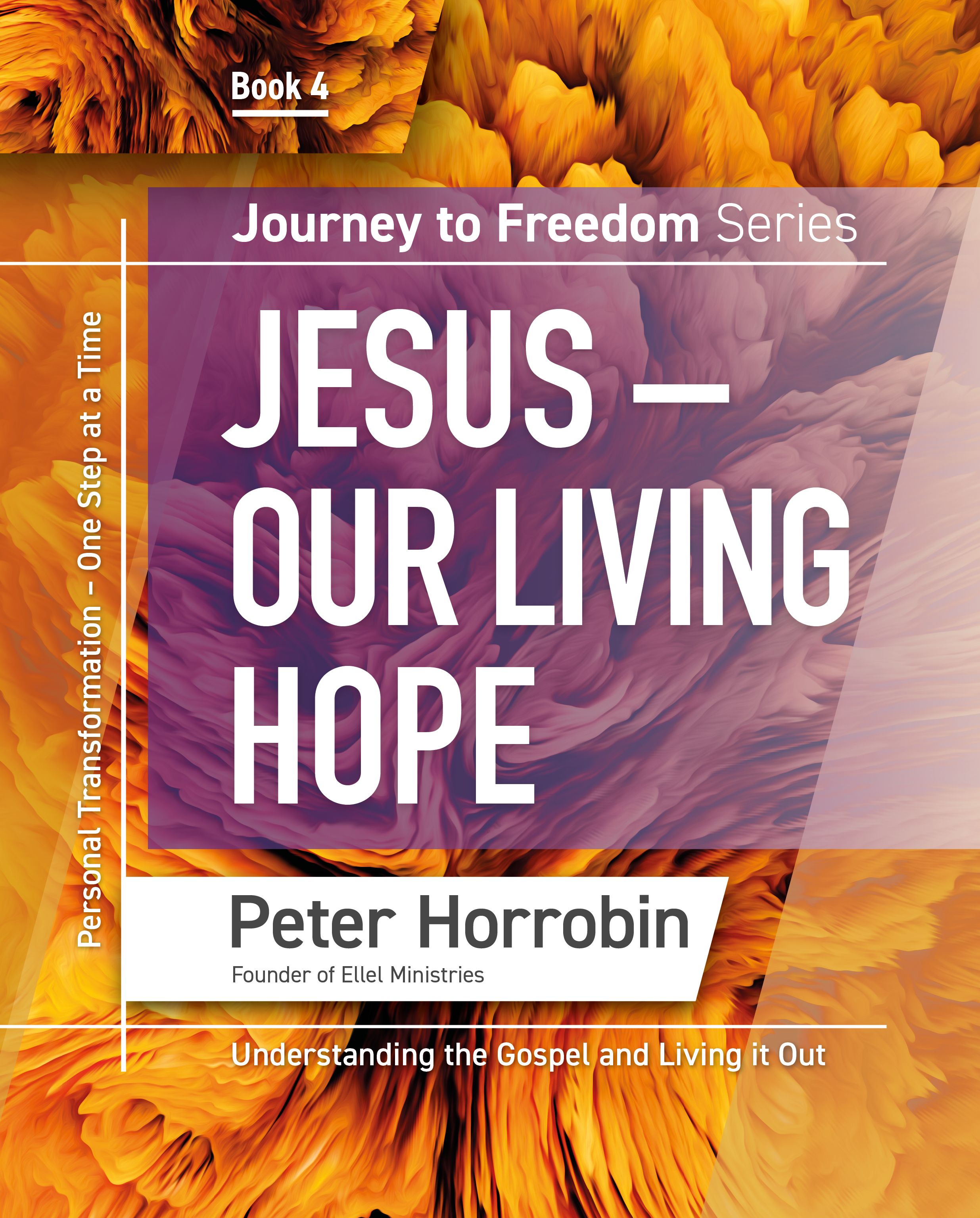 Journey to Freedom Book 4 - Jesus, Our Living Hope